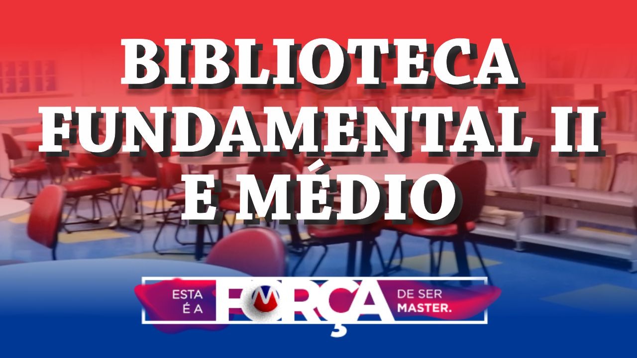 BIBLIOTECA FUNDAMENTAL II E MÉDIO